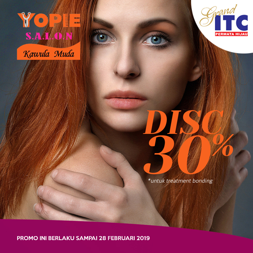 Yopie Salon Discount 30% untuk Treatment Bonding di Grand ITC Permata