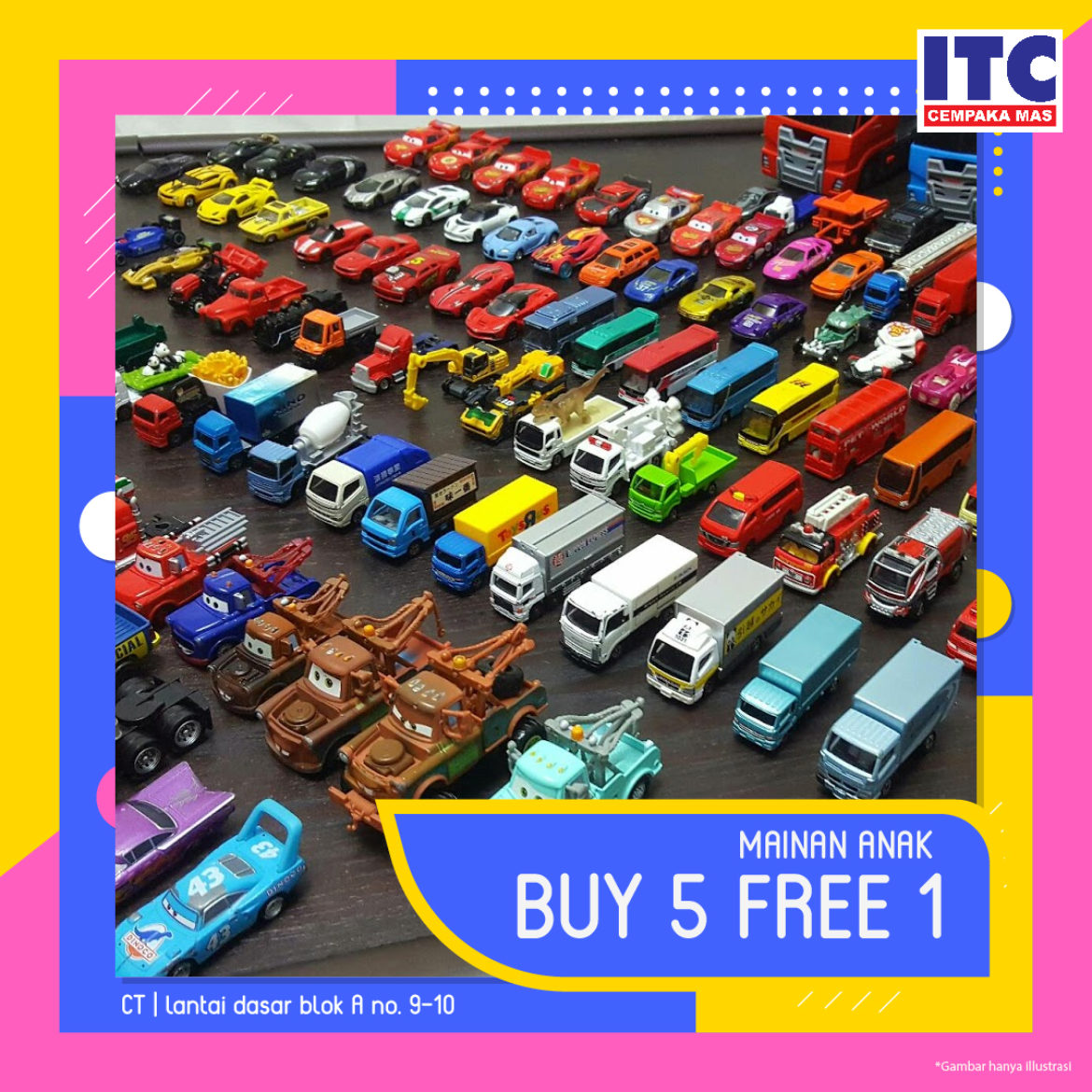 Mainan Anak  Buy 5 Get 1 FREE di  ITC  Cempaka  Mas  ITC  